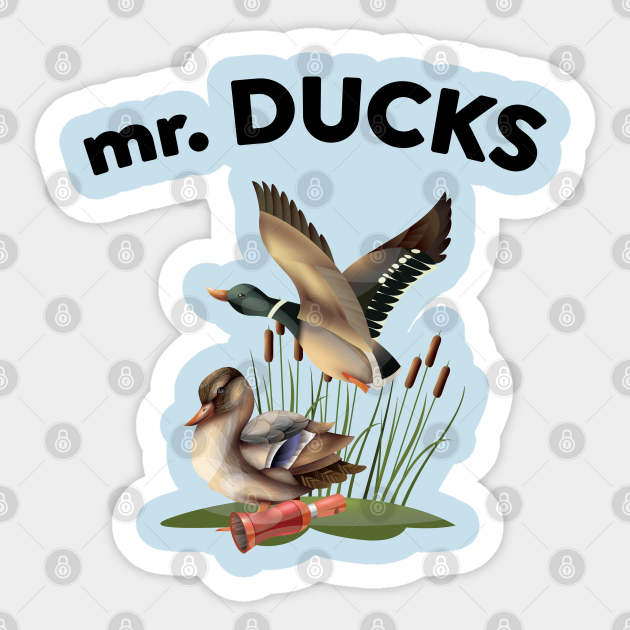 Mr Ducks t shirt - Mr Ducks - Sticker | TeePublic